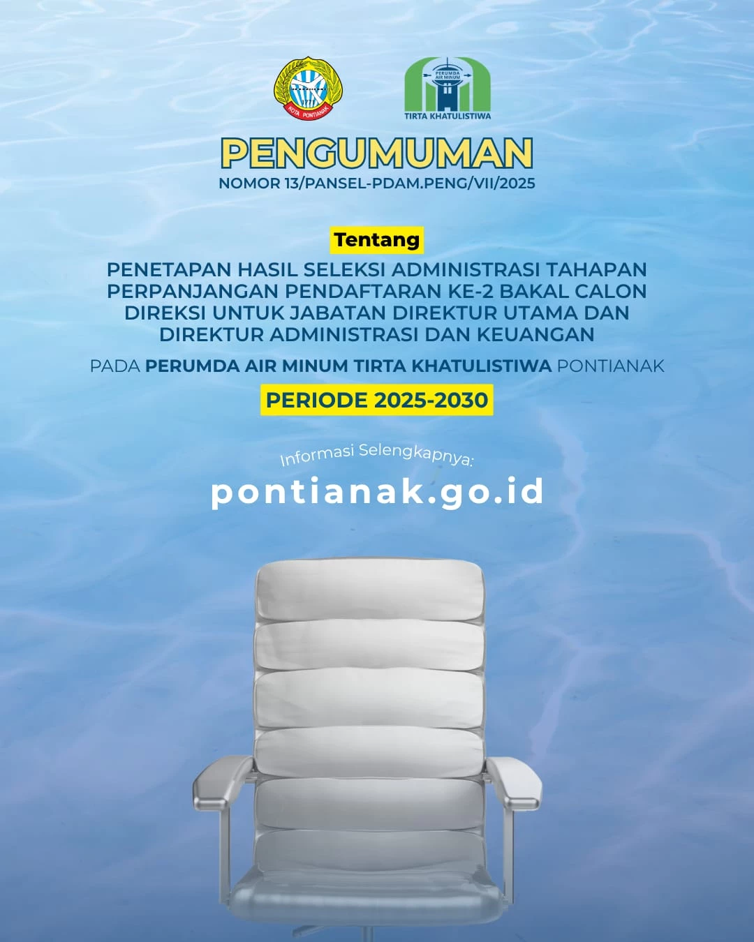 Pengumuman Hasil Seleksi Administrasi Tahap Perpanjangan Pendaftaran ke-2 Calon Dirut dan Dirkeu pada Perumdam Tirta Khatulistiwa Kota Pontianak Periode 2025-2030